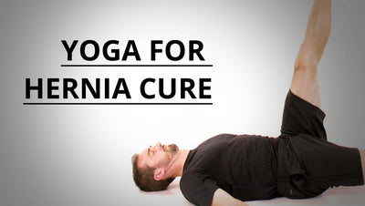 Yoga Therapy for Hernia